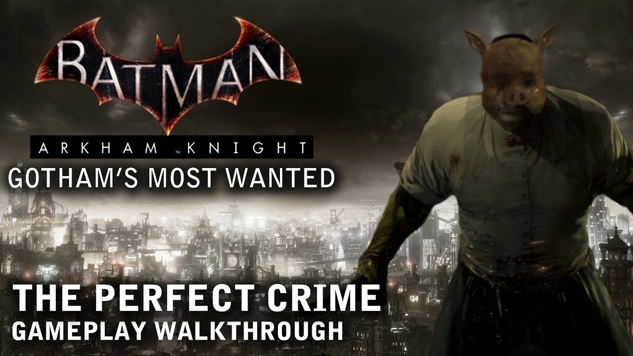 Batman - Arkham Knight - Gotham's Most Wanted: The Perfect Crime (PS4)