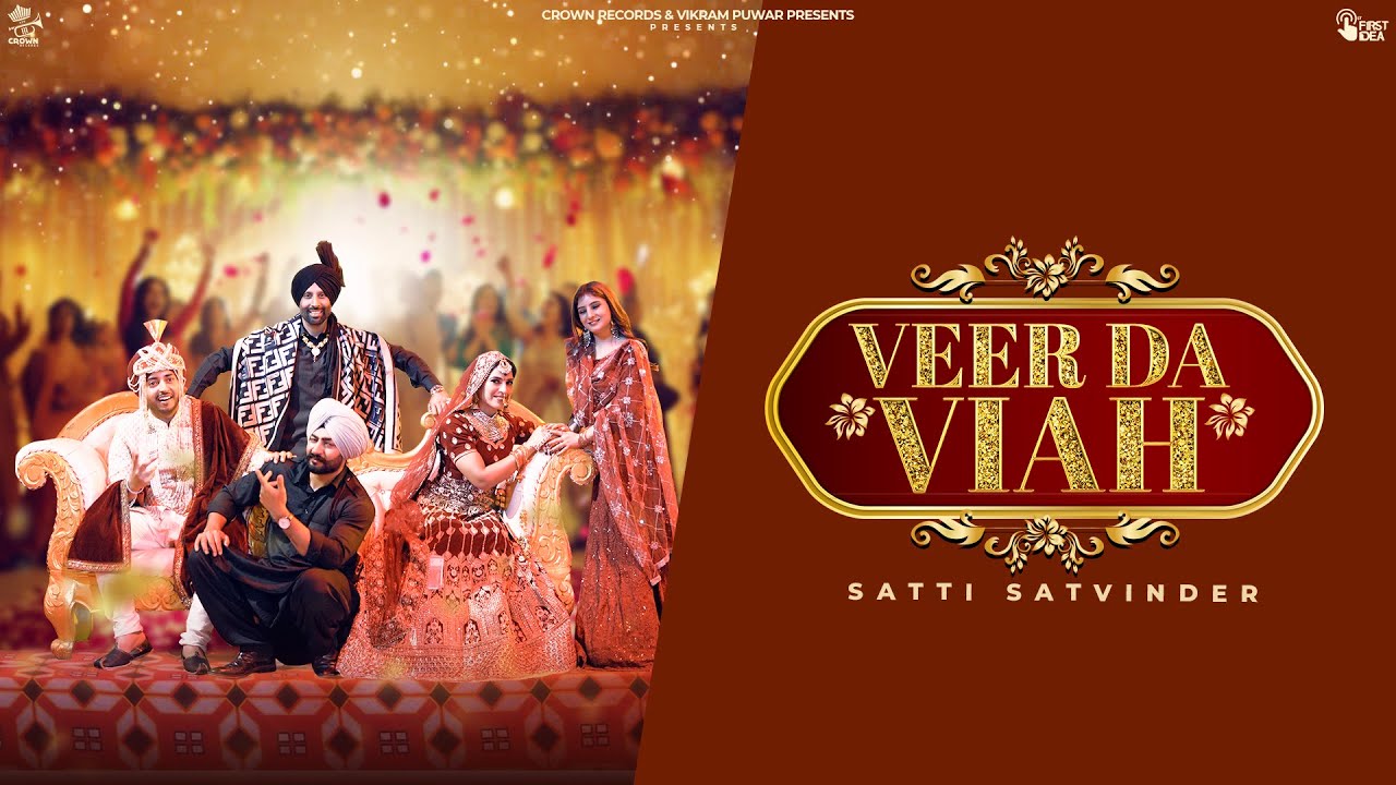 Veer Da Viah | Satti Satvinder | Punjabi songs 2025 | Fresh Punjabi Song 2025 | Crown Records