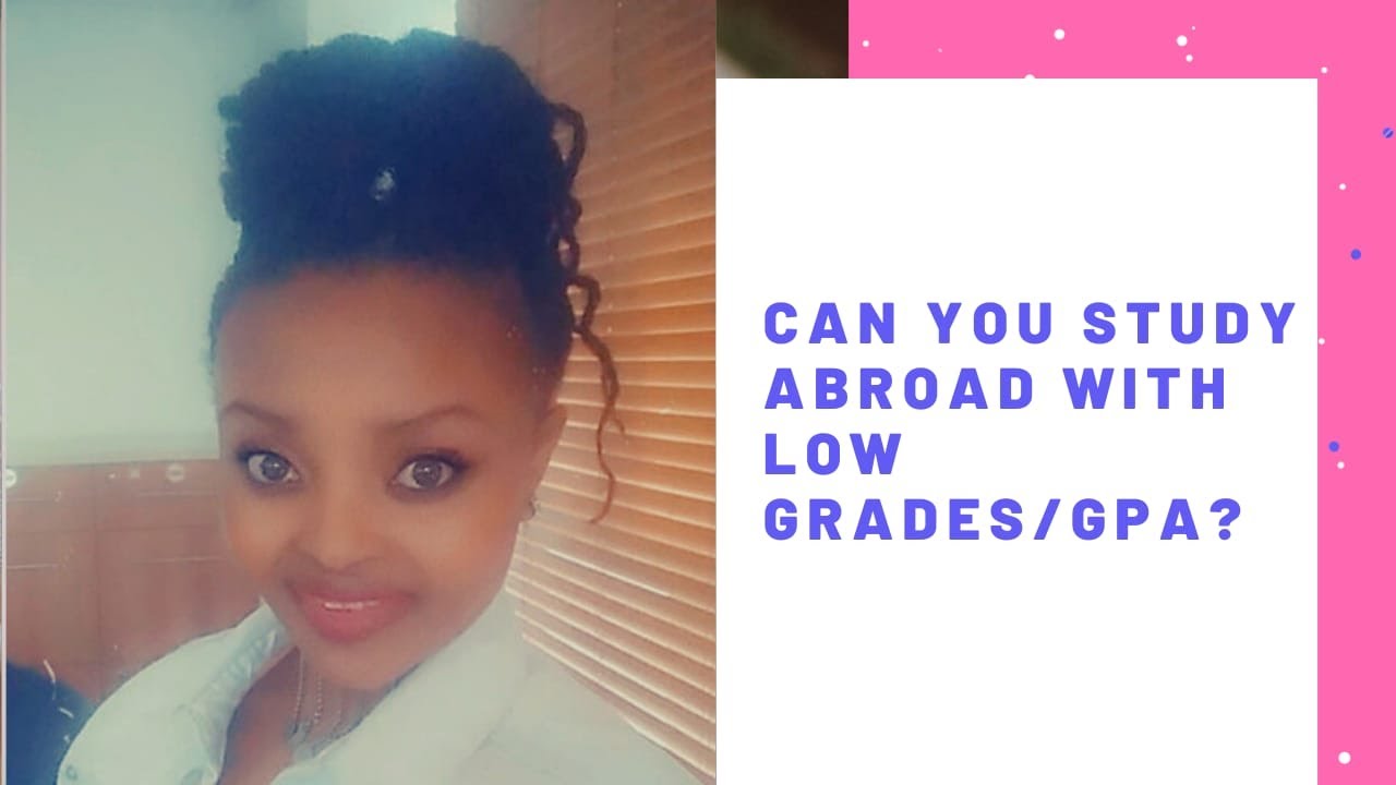 How to study abroad with Low grades/Get Accepted to the University of Your dream/Study Abroad