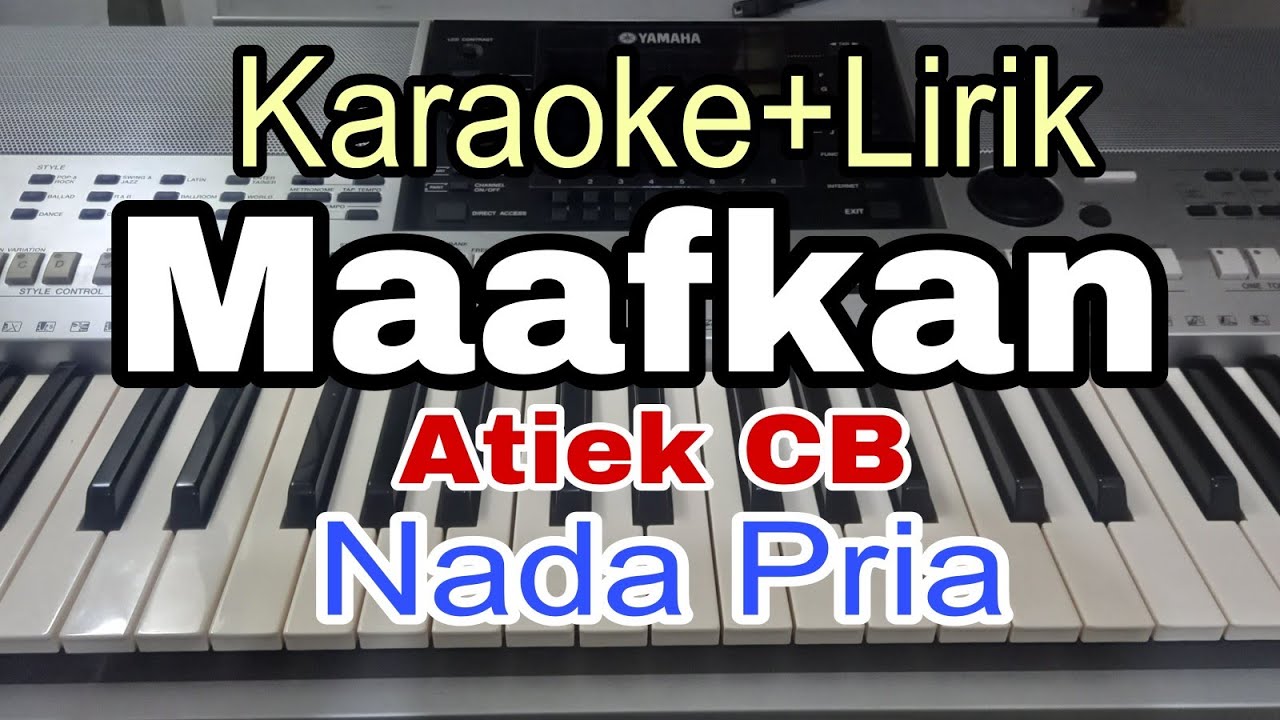 MAAFKAN | KARAOKE NADA PRIA | KARAOKE NOSTALGIA | ATIEK CB
