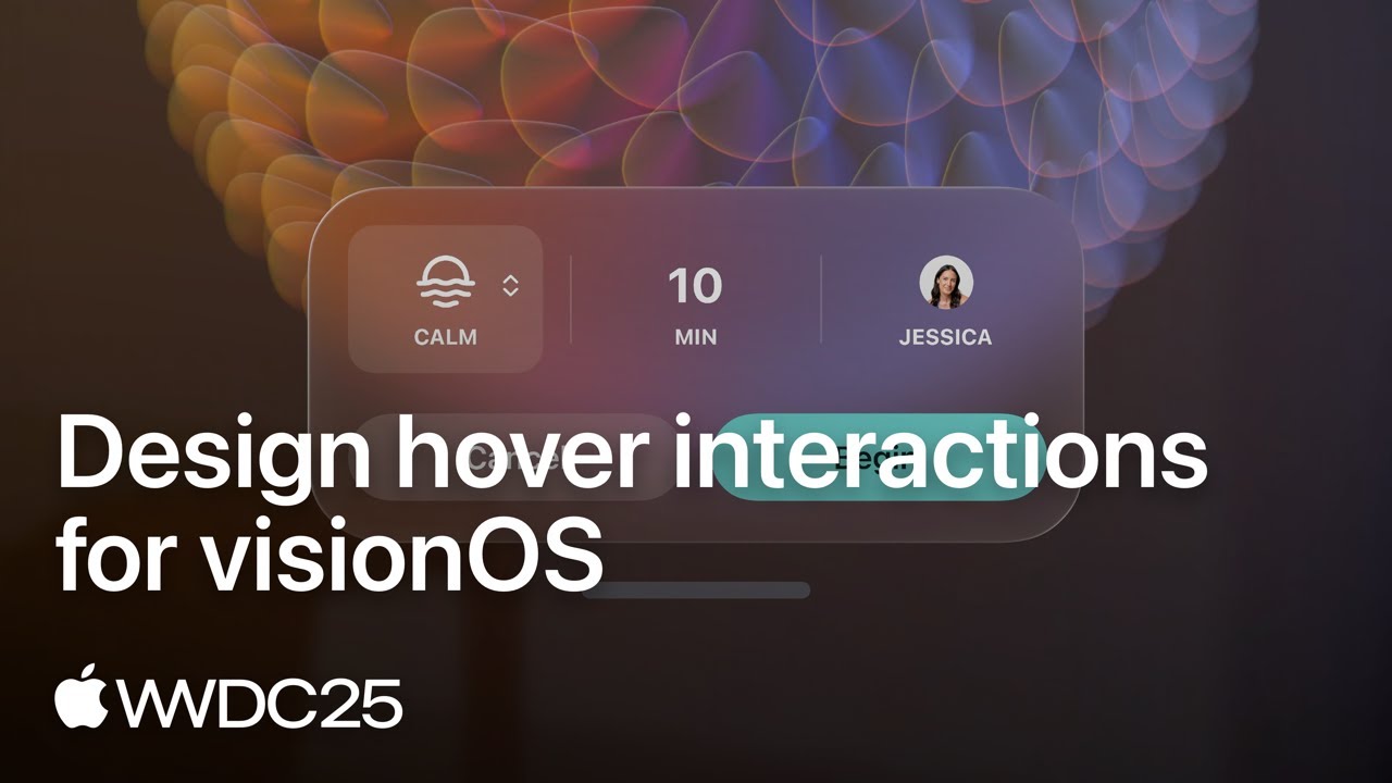 WWDC25: Design hover interactions for visionOS | Apple
