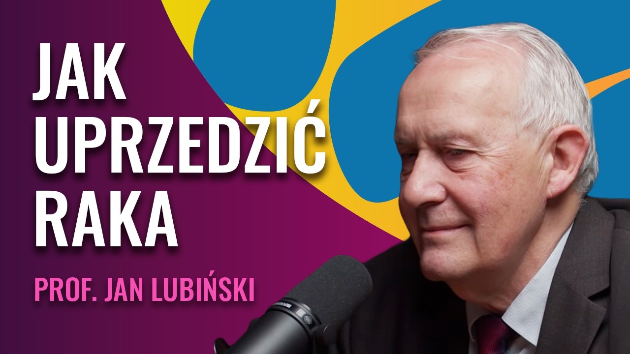 Jak Zapobiegać Rakowi: Genetyczne i Środowiskowe Czynniki Leczenia Nowotworów | Prof. Jan Lubiński