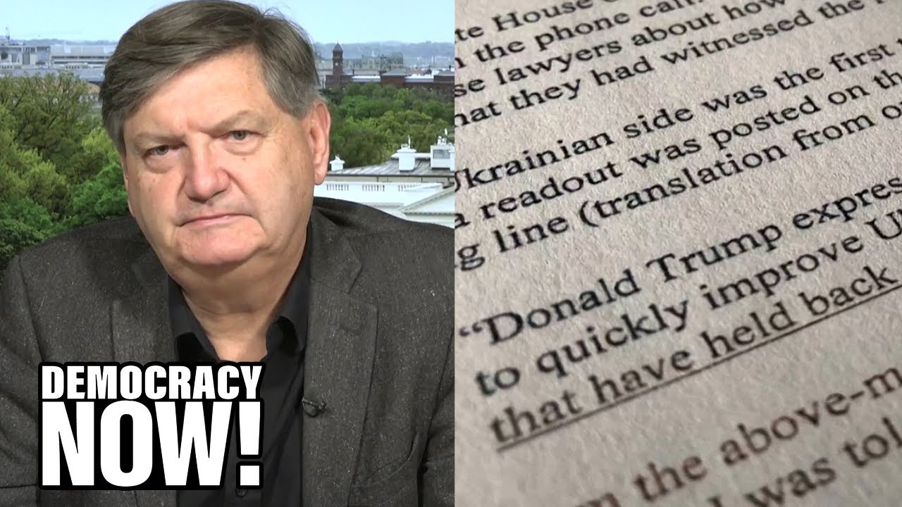 James Risen: Whistleblower Complaint Shows “Trump Is a Habitual Criminal” Abusing His Office