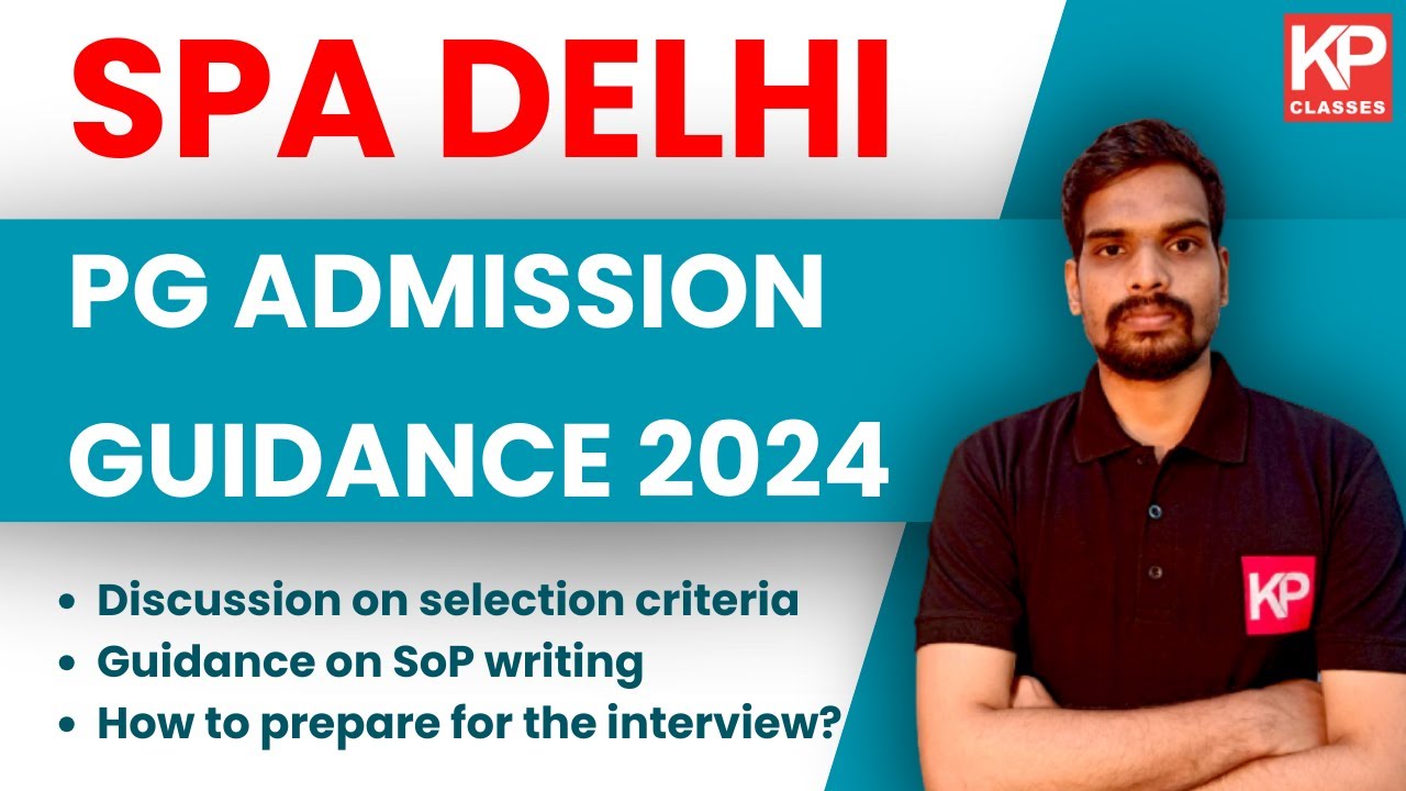 SPA DELHI : PG ADMISSION GUIDANCE 2024 - How to prepare for Interview, Discussion, Guidance