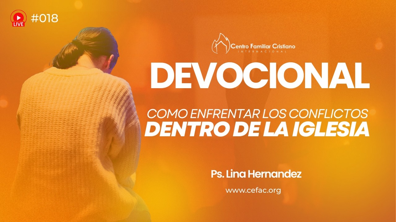Devocional Diario 018 | Como Enfrentar los CONFLICTOS Dentro de la IGLESIA ⛪️