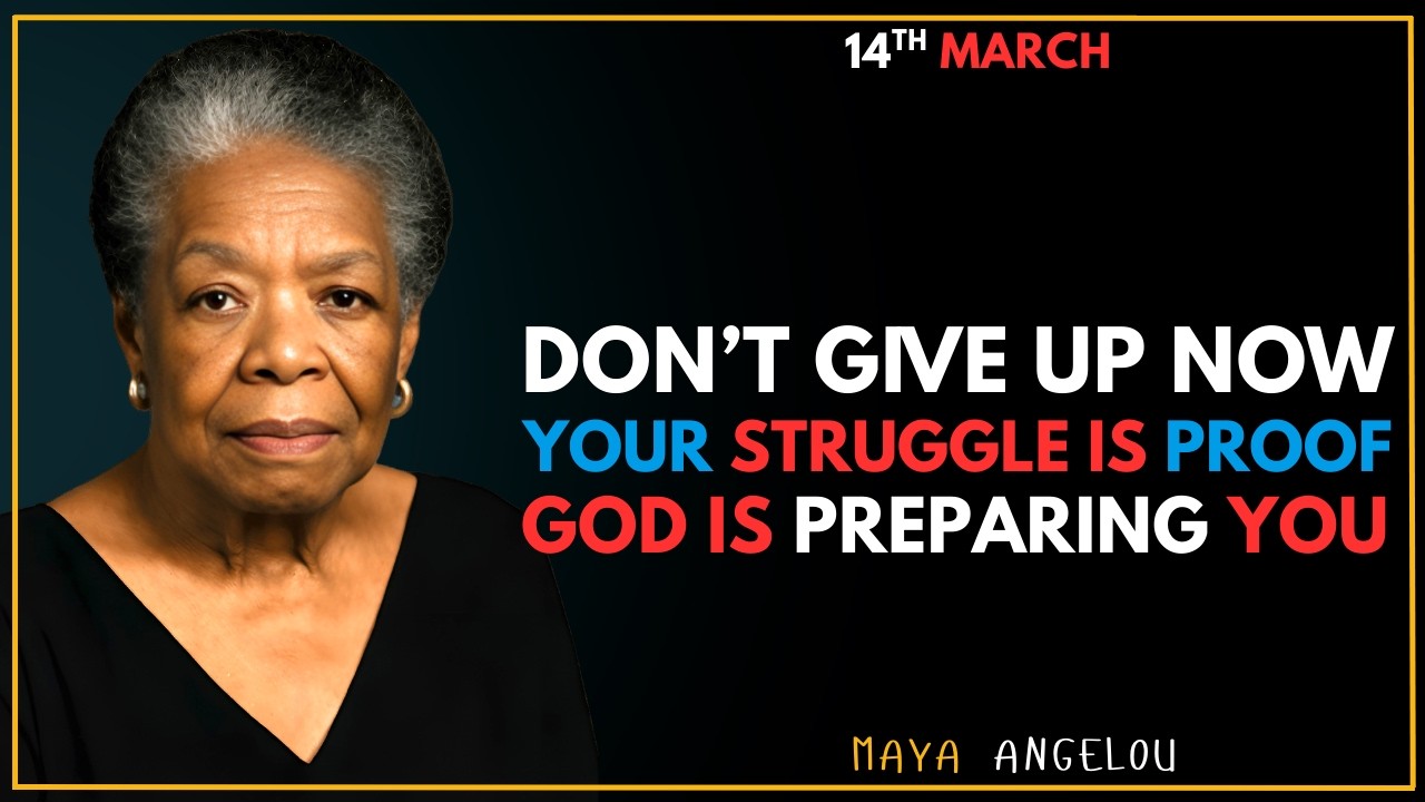 God Is Preparing You to Lead: 6 Signs Your Current Battle Has a Purpose | Maya Angelou