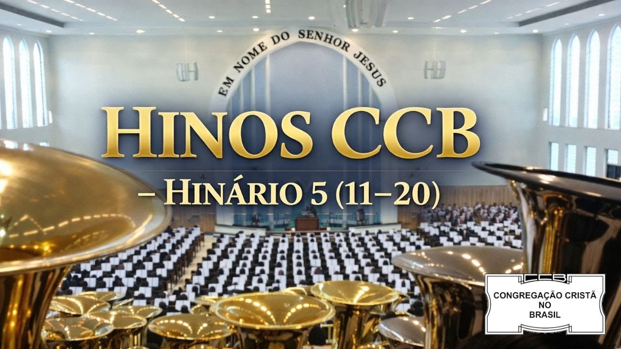 HINOS CCB – Hinário do 11 ao 20 | Hinos Tradicionais com Letras | Hinário Sagrado