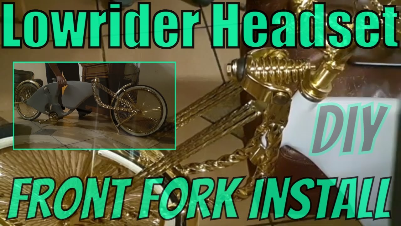 Lowrider Bike Headset/ Front Fork Install