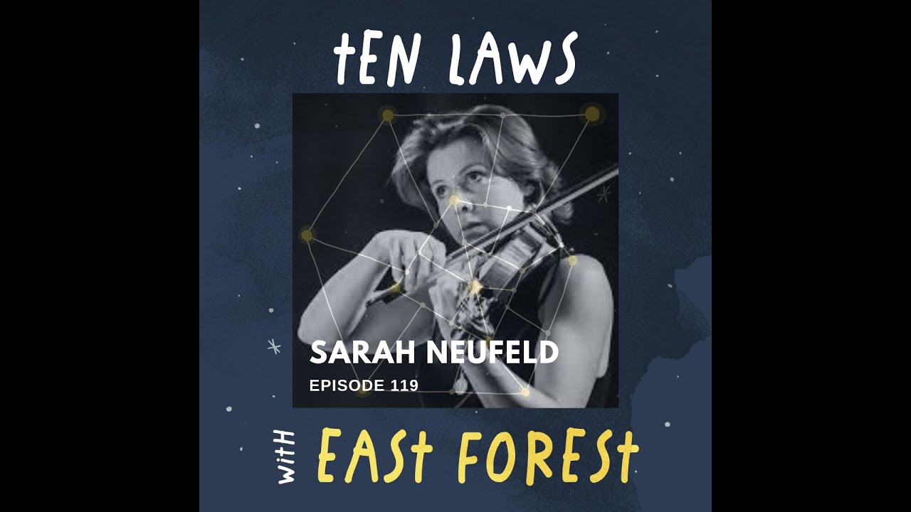 Ten Laws Podcast | Sarah Neufeld: Chaos in Creation & Being Informed By The Body (#119)