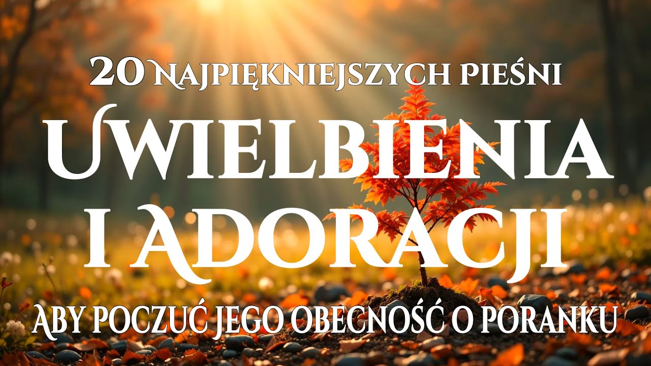 🙌🏻🔥20 Pieśni Porannego Uwielbienia, które Przynoszą Pokój i Odnowę - Ukojenie w obecności Boga