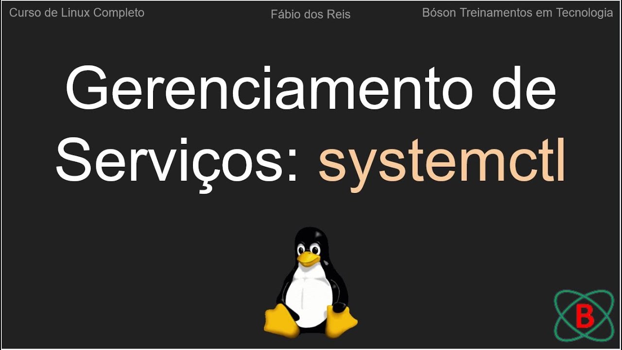 Gerenciamento de Servi&ccedil;os com systemctl no Linux