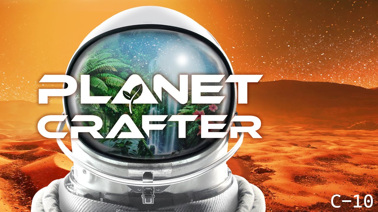 The Planet Crafter - с10