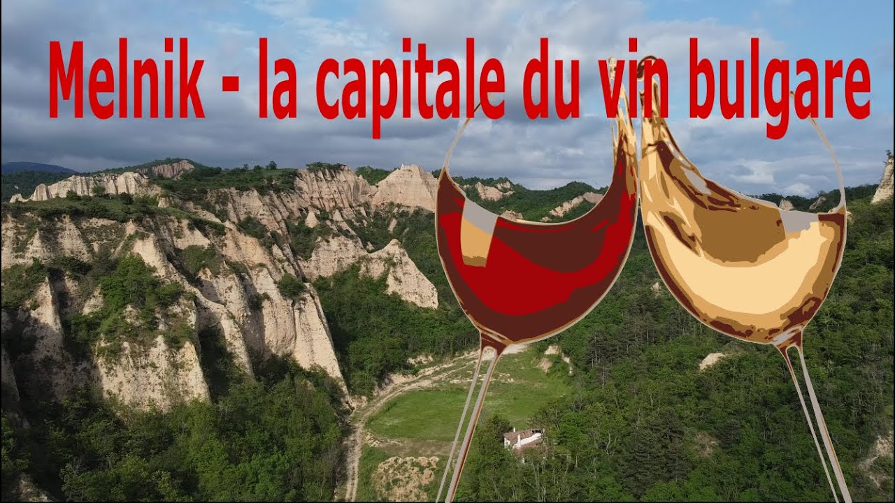 Melnik, village de charme divin, capitale du vin bulgare