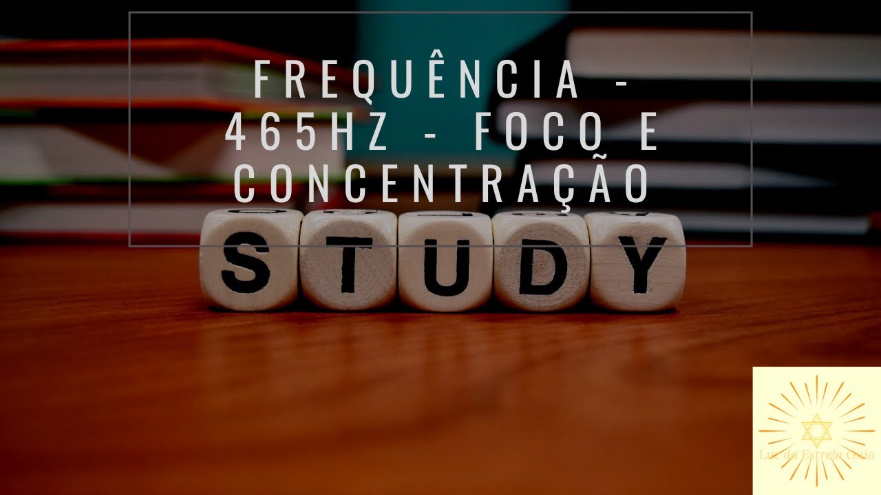 Frequ&ecirc;ncia - 465hz - Foco e Concentra&ccedil;&atilde;o