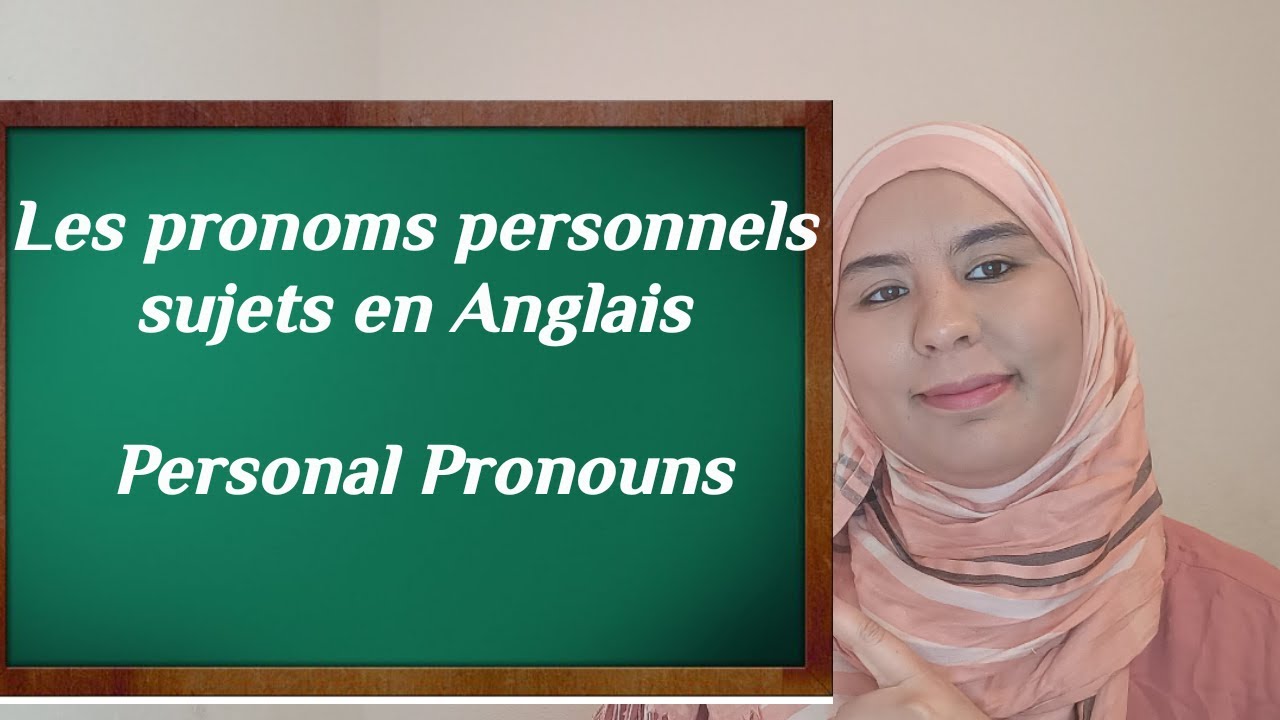 Les pronoms personnels sujets en Anglais 