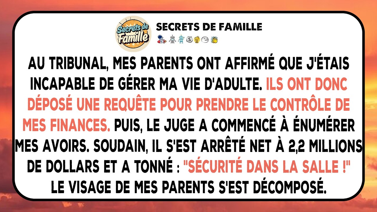 Mes parents ont déposé une requête pour contrôler mon argent - ils ne savaient pas que je...