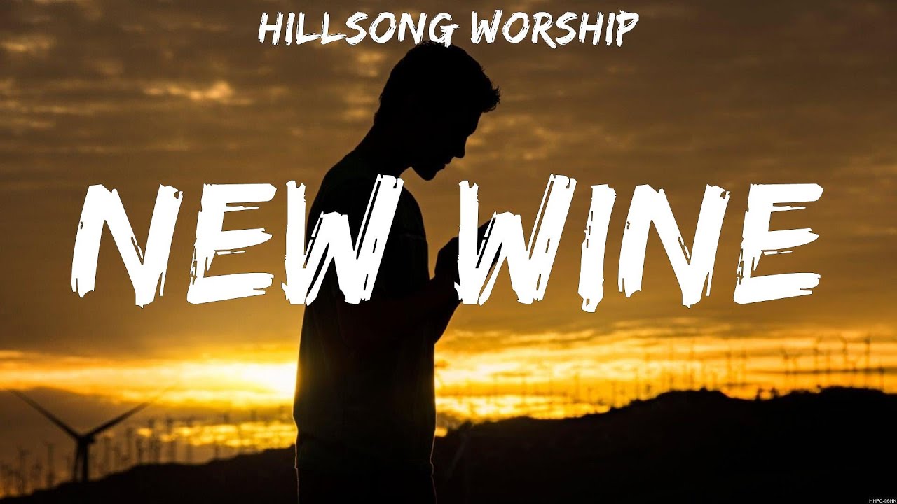 Hillsong Worship - New Wine (Lyrics) Jeremy Camp, Hillsong Worship