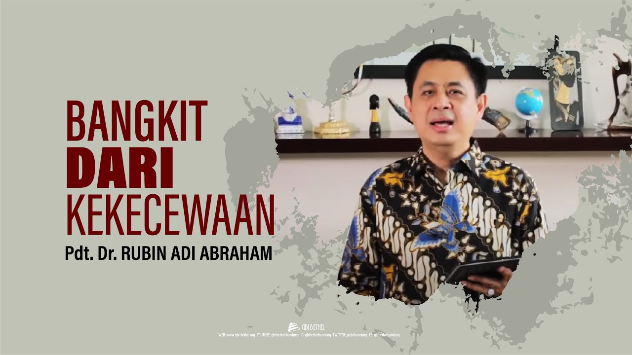 BANGKIT DARI KEKECEWAAN - Pdt. Rubin Adi Abraham