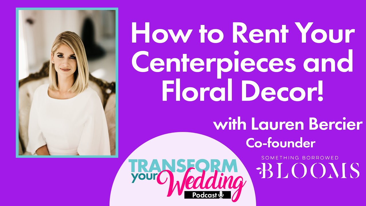 How To Rent Wedding Centerpieces and Floral Decor