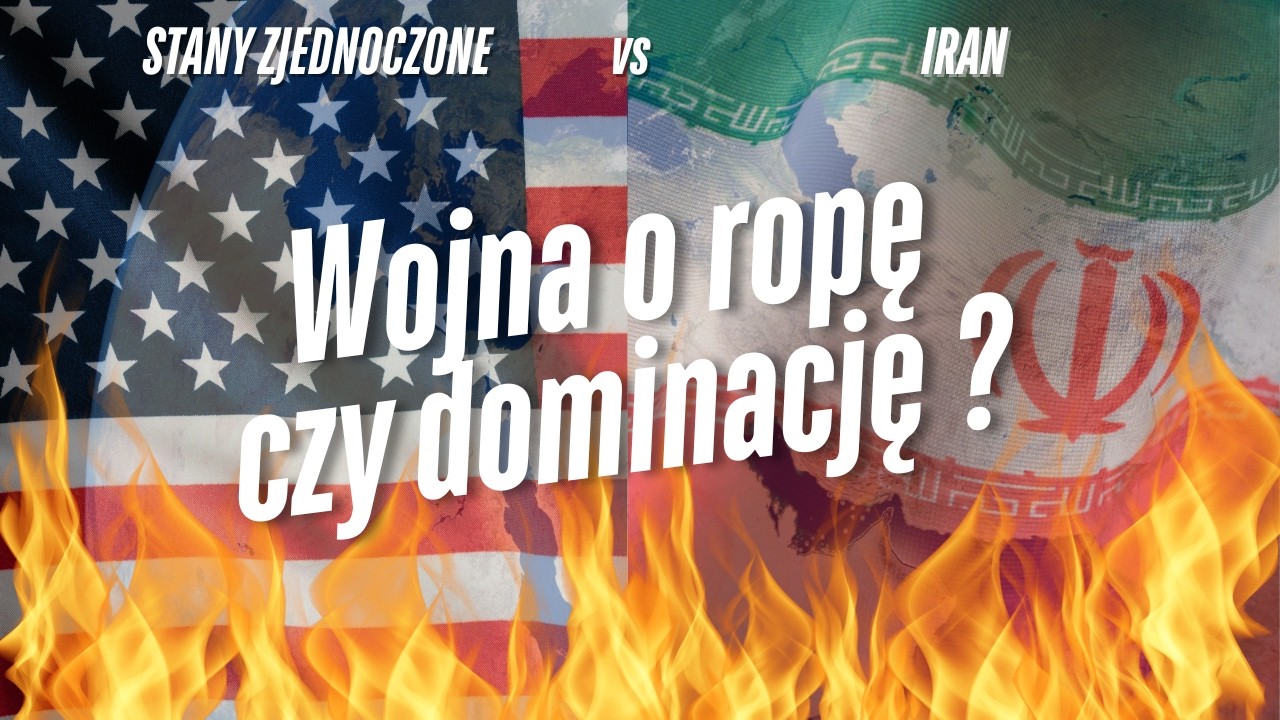Bliski Wschód: największa gra świata | USA vs Iran – o co naprawdę chodzi?