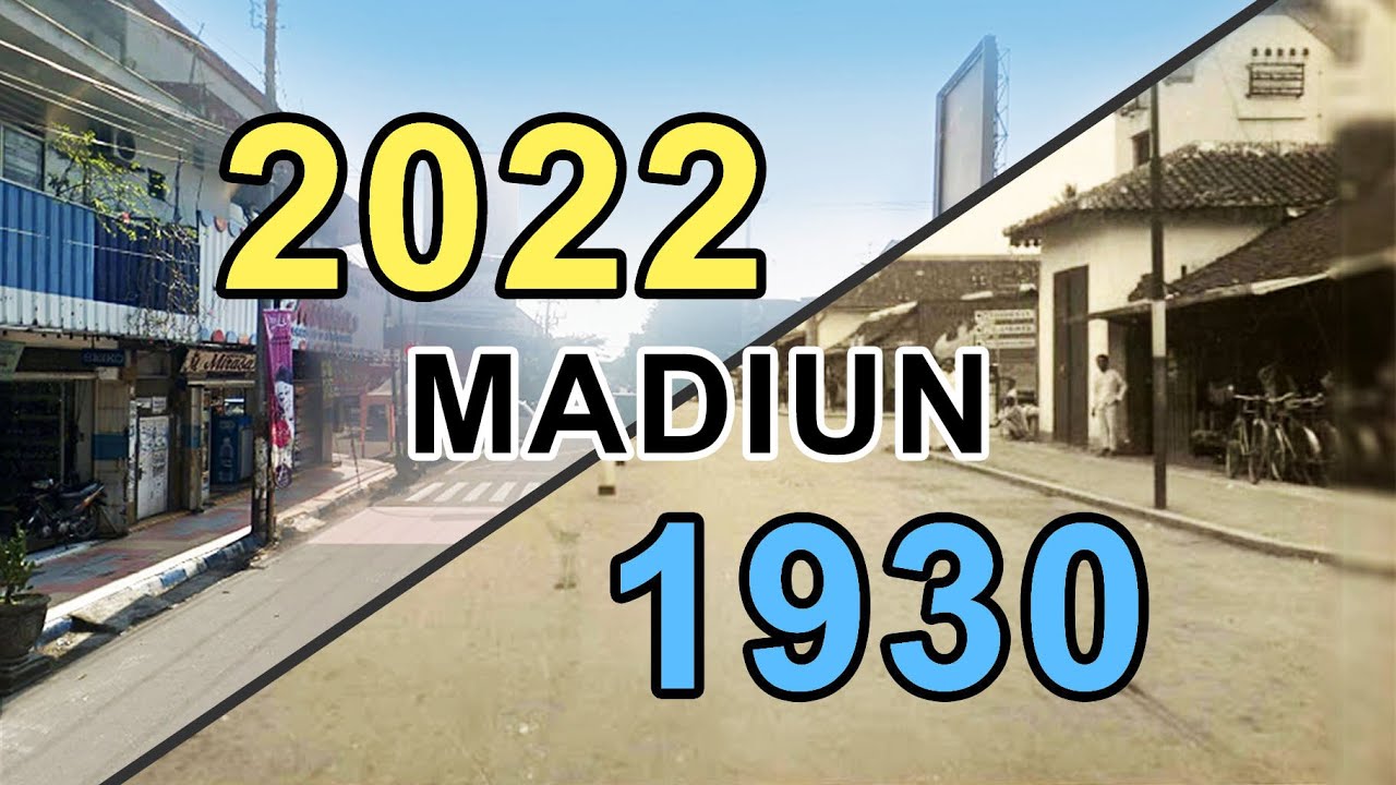 Madiun tempo dulu dan sekarang | Kota Madioen Doeloe
