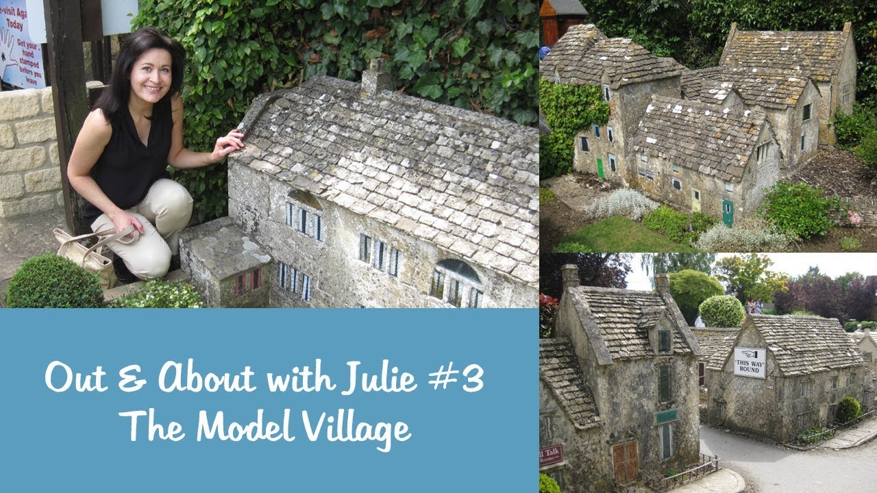 Out & About with Julie #3 - The Model Village, Bourton-on-the-Water