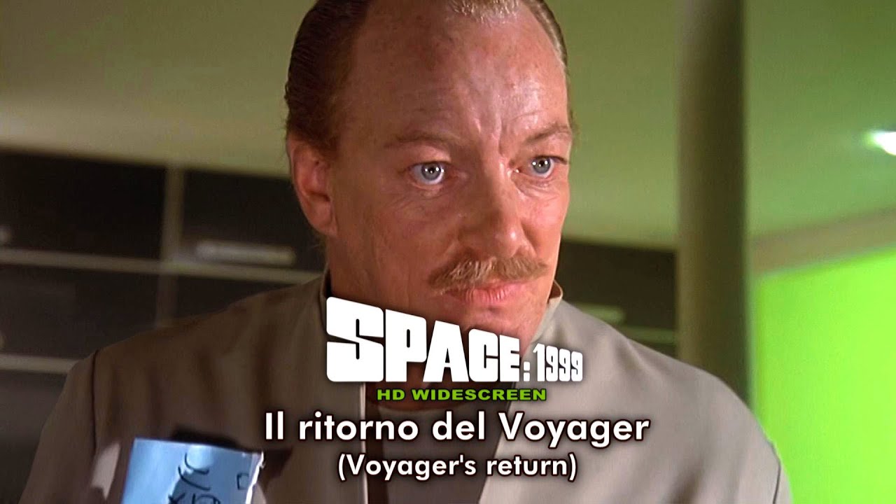 Spazio 1999 (Space: 1999) - Hd Widescreen - ITS1x07 - Il ritorno del Voyager