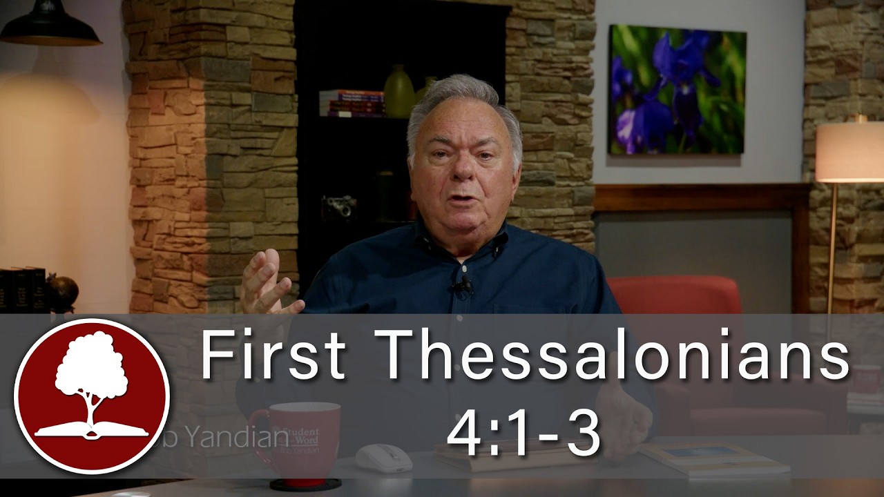 1st Thessalonians 4:1-3 : Episode 2012