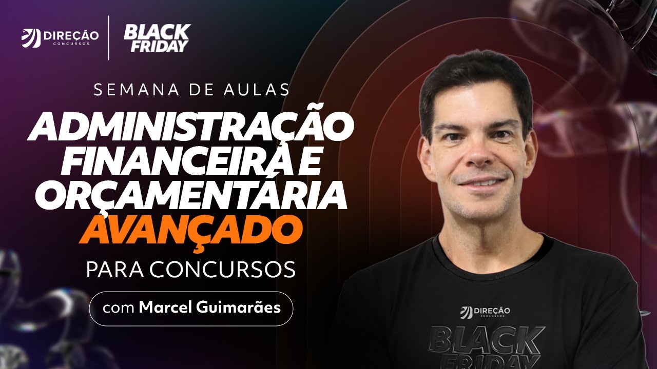 SEMANA DE AULAS EXCLUSIVAS: AFO AVAN&Ccedil;ADO PARA CONCURSOS (MARCEL GUIMAR&Atilde;ES)
