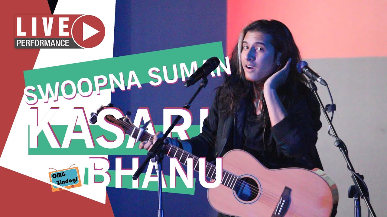 Swoopna Suman - Kasari bhanu - Live Performance - OMG Zindagi