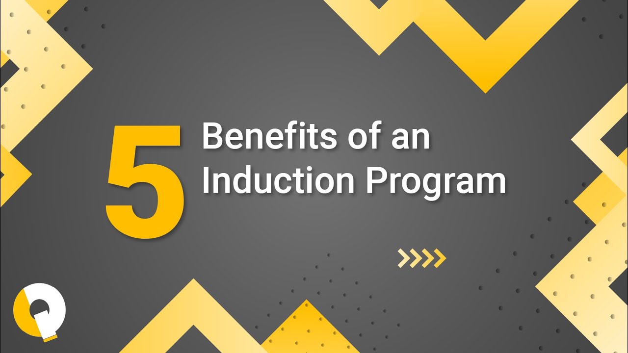 5 benefits of an Induction Program