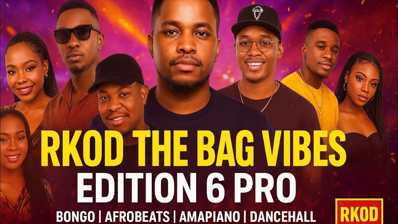 RKOD THE BAG VIBES EDITION 6 PRO Ft VJ Chris | Bongo • Afrobeats • Amapiano • Dancehall