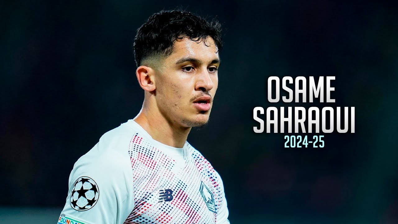 Osame Sahraoui 2024/25 - World Class Skills, Goals & Assists | HD