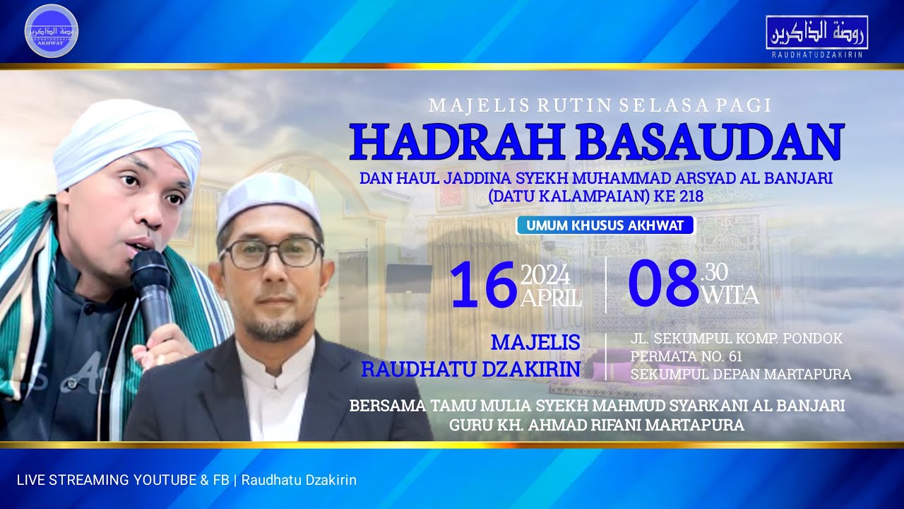 LIVE PEMBACAAN HADRAH BASAUDAN DAN HAUL JADDINA SYEKH MUHAMMAD ARSYAD AL BANJARI KE 218 (16/04/2024)