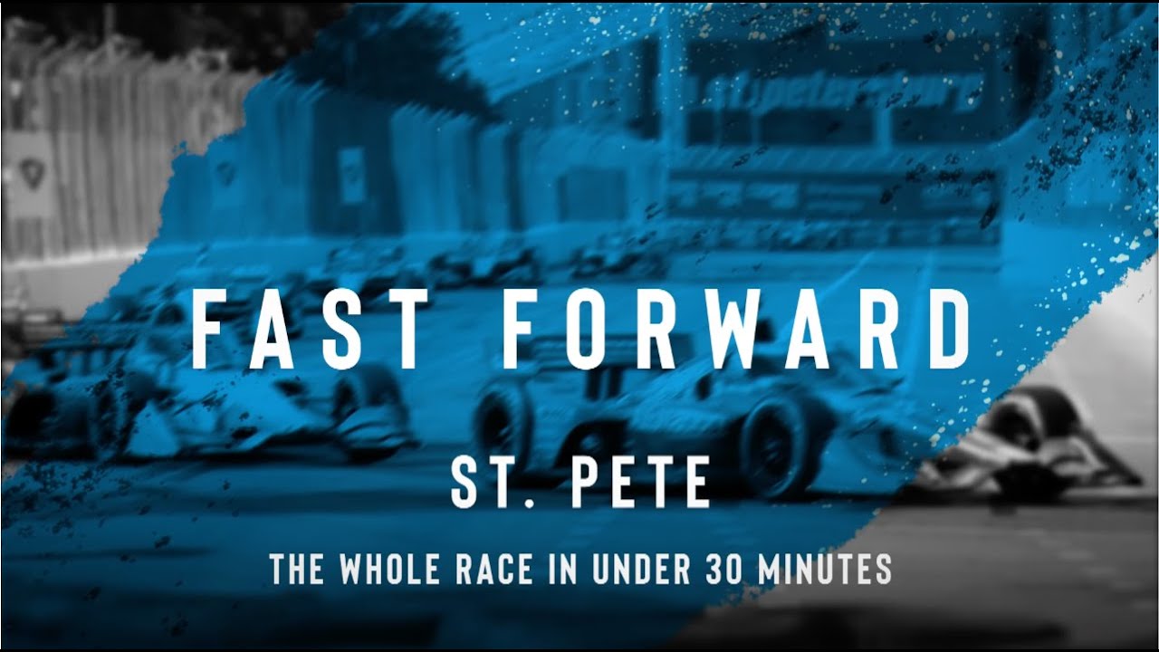 2021 Race Fast Forward // Firestone Grand Prix of St. Petersburg