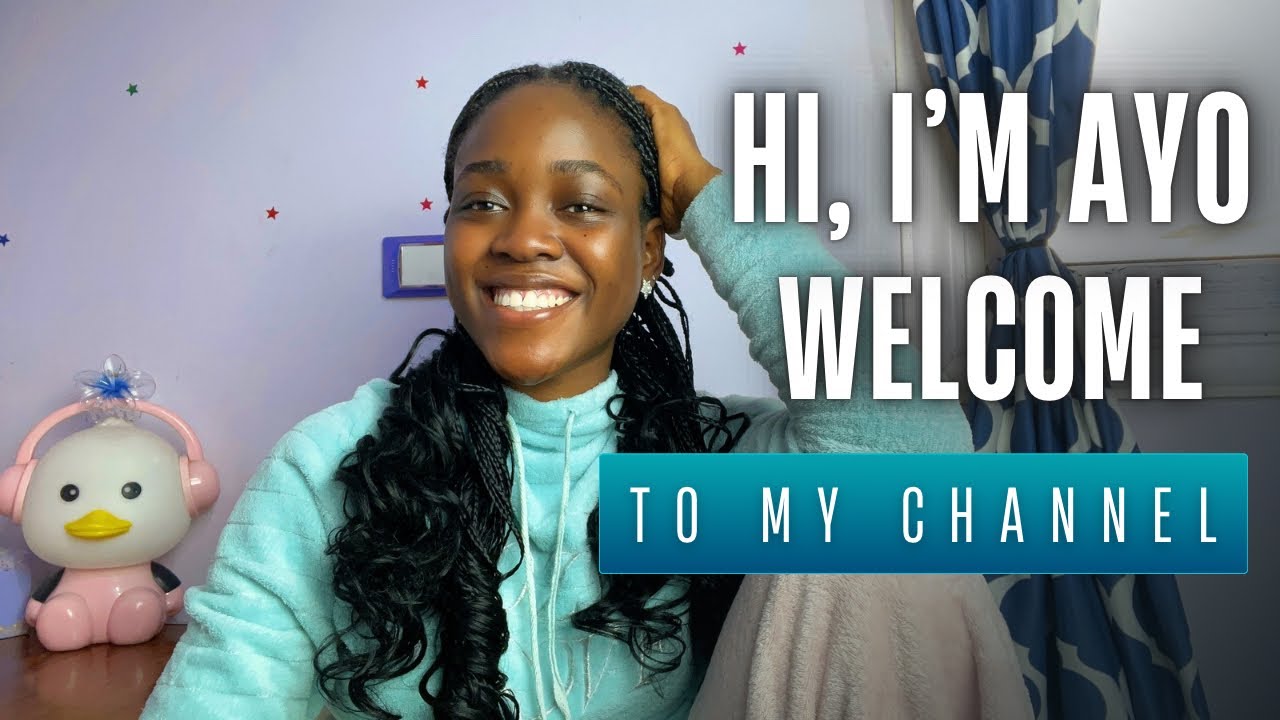 Hi, I’m AYO 👋🏽 | Channel Introduction | Faith • Personal Growth• Lifestyle • Beauty