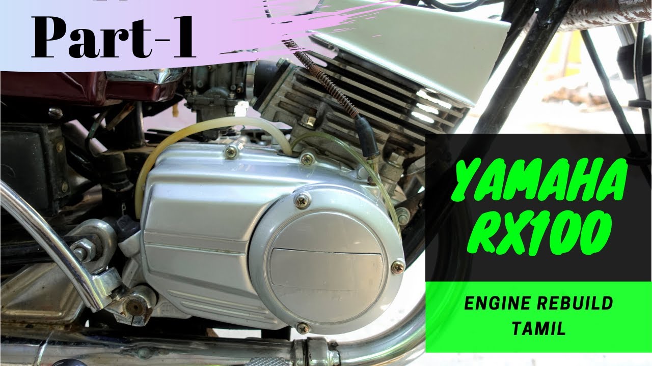 Yamaha RX100 Engine Rebuild | Part-1 | Tamil | Step by Step Procedure | Detailed Explanation | DIY