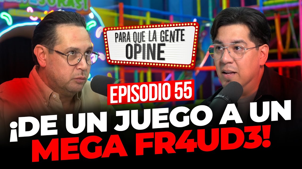¡DE UN JUEGO A UN MEGA FR4UD3! - Para que la Gente Opine Ep. 55