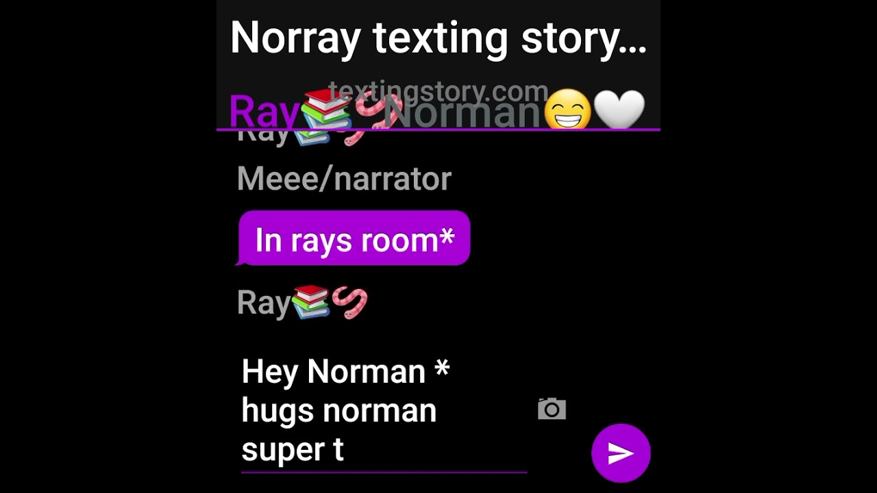 Norray texting story//kinda bad//pt.1