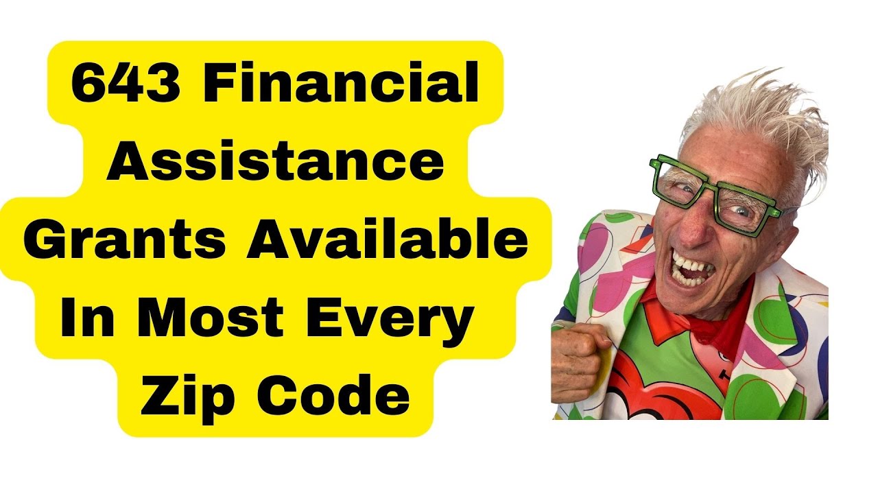 643 Financial Assistance Grants Available In Most Every Zip Code In America