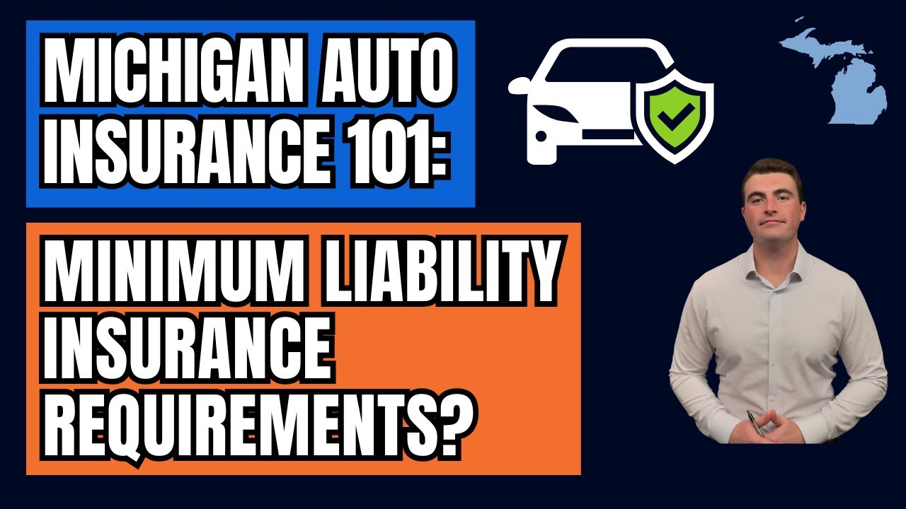 What are the minimum liability insurance requirements for auto insurance in Michigan?