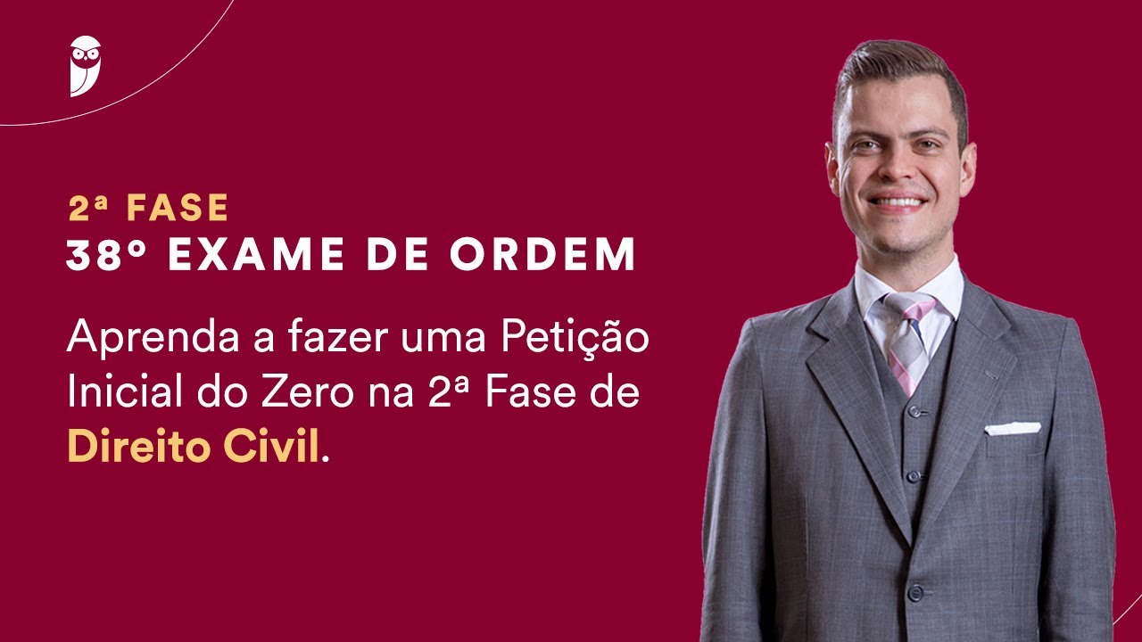 Aprenda a fazer uma Petição Inicial do Zero na 2ª Fase de Direito Civil
