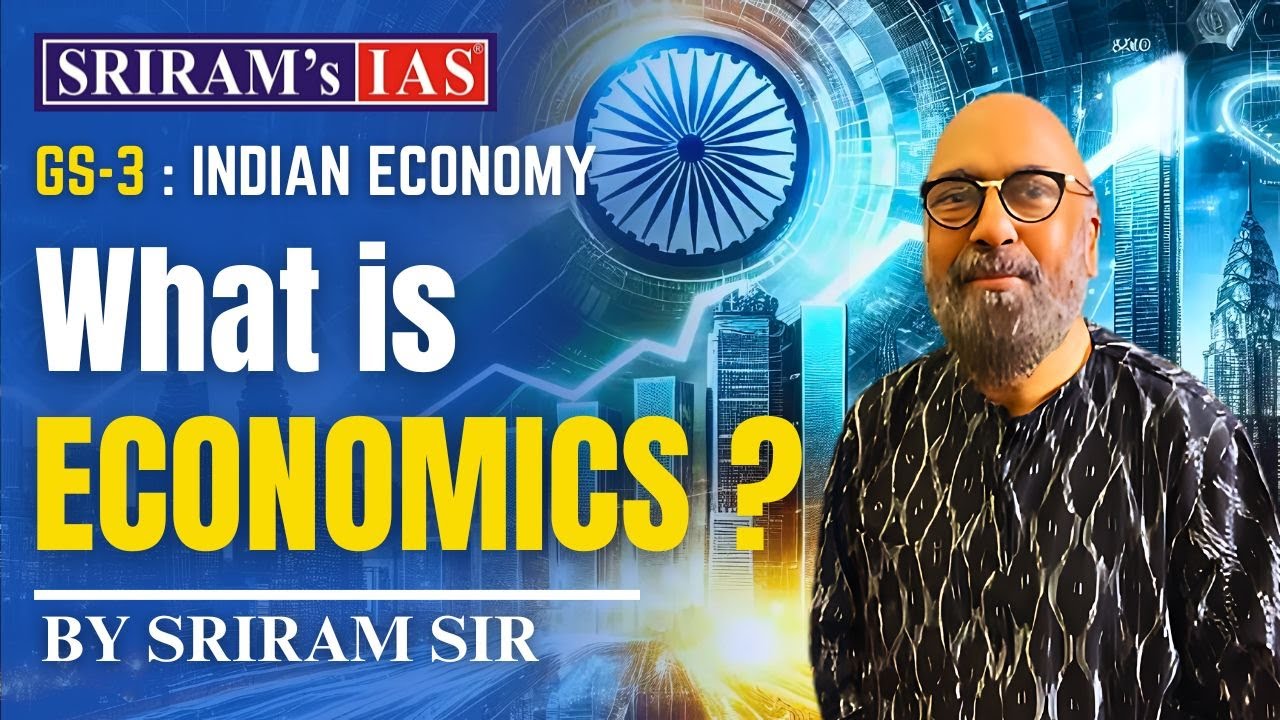 Indian Economy Chapter 1 | Key Concepts of Economy FULL CHAPTER by Sriram Sir | SRIRAM's IAS