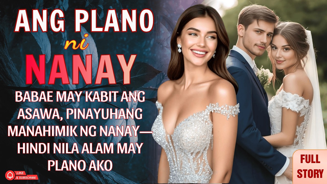 MAY KABIT ANG ASAWA KO — SABI NI NANAY MAGBULAG-BULAGAN. MAY MALALIM PALA SIYANG PLANO!
