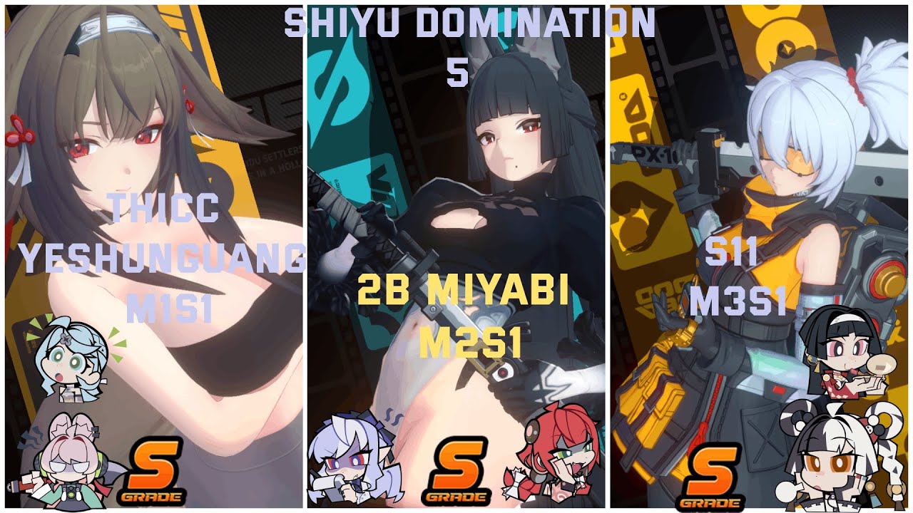 2B Miyabi M2S1 & S11 M3S1 & Thicc Yeshunguang M1S1 | Shiyu domination 5 | S clear | Zzz 2.6