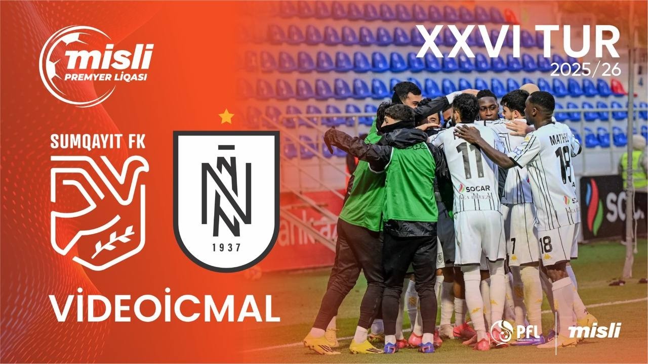 Misli Premyer Liqası 2025/2026 XXVI tur &ldquo;Sumqayıt&rdquo; 1&ndash;3 &ldquo;Neft&ccedil;i&rdquo;
