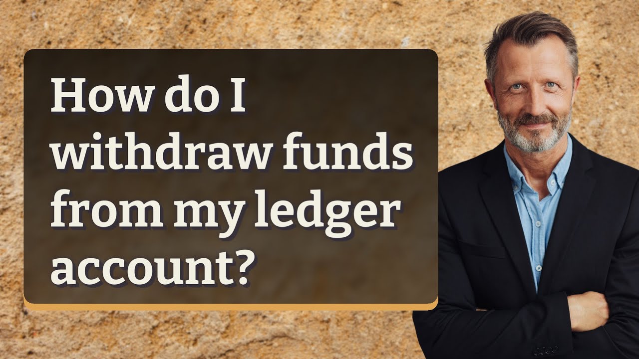 How do I withdraw funds from my ledger account?