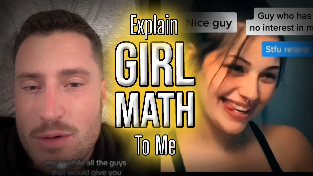 SELF-MAXIMIZE 3: [Explain] GIRL MATH [to me]