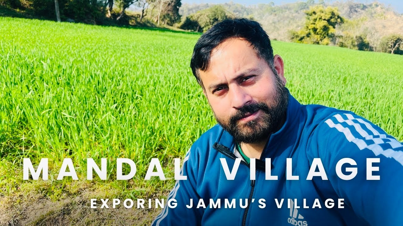 Exploring Jammu&rsquo;s Beautiful Village Mandal| Mandal Parmandal village| Bakaya Vlogs