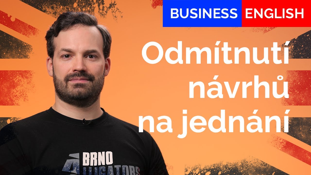 ODMÍTNUTÍ NÁVRHŮ NA JEDNÁNÍ - BUSINESS ENGLISH - ZeptejSeFilipa (208. díl)